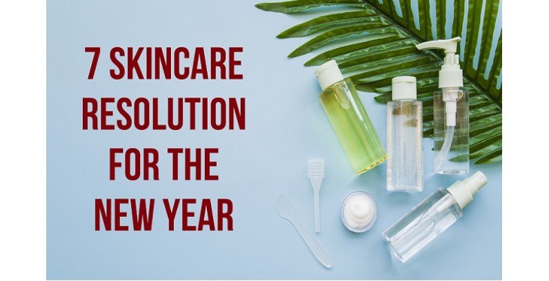 Skincare Resolutions 2019